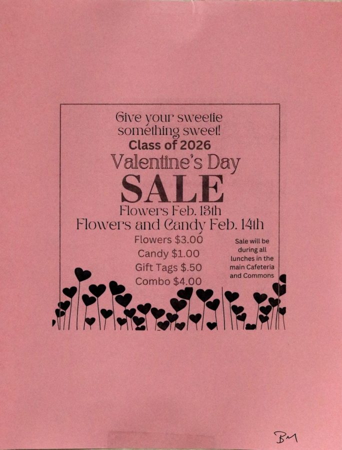 The Class of 2026 is selling flowers on Feb. 13-14, 2023 both flowers and candy during all lunches.

